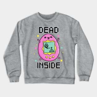 Dead Inside! Crewneck Sweatshirt
